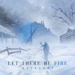 Aviators - Let There Be Fire